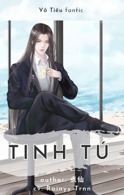 VÔ TIÊU- TINH TÚ