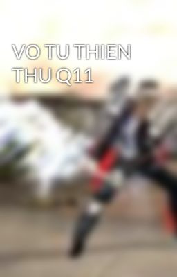 VO TU THIEN THU Q11