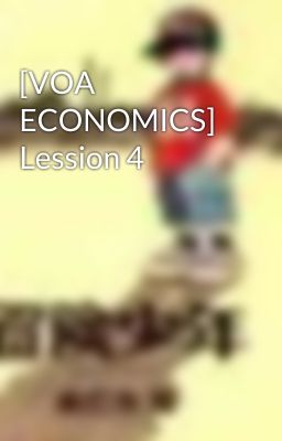 [VOA ECONOMICS] Lession 4