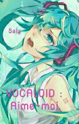 VOCALOID : Aime-moi !