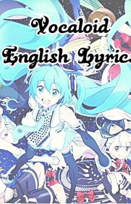 Vocaloid English Lyrics