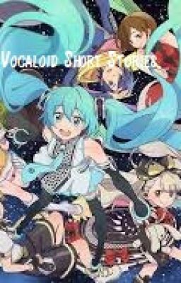 Vocaloid Short Stories