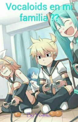 Vocaloids en mi familia