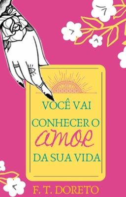 Você Vai Conhecer o Amor da Sua Vida