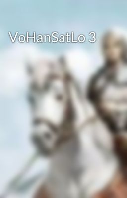 VoHanSatLo 3