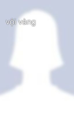 vội vàng