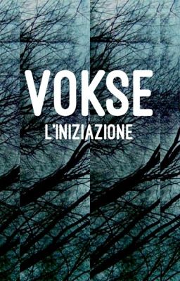 Vokse - L'Iniziazione