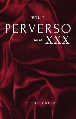 Vol 1 // XXX - PERVERSO