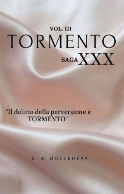 Vol 3 // XXX - TORMENTO