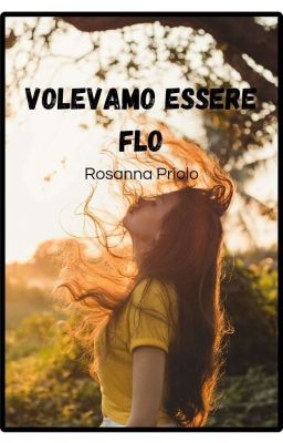 Volevamo essere Flo