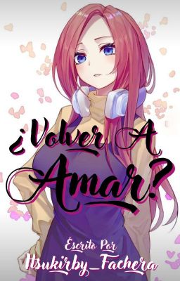 ¿Volver a Amar? 