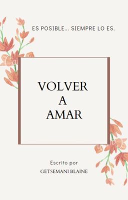 VOLVER A AMAR © (Libro #3)