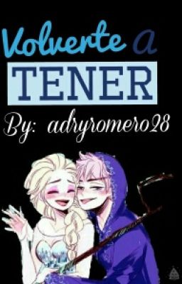 Volverte a Tener #2 [Jelsa]