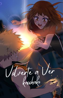 VOLVERTE A VER / KACCHAKO