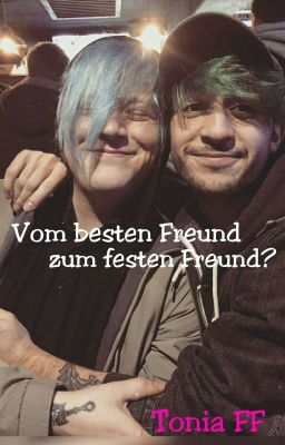 Vom besten Freund zum festen Freund? / Tonia FF