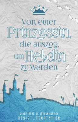 Von einer Prinzessin, die auszog, um Heldin zu werden