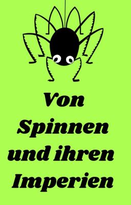 Von Spinnen und ihren Imperien