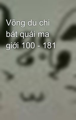 Võng du chi bát quái ma giới 100 - 181