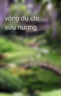 võng du chi sửu nương