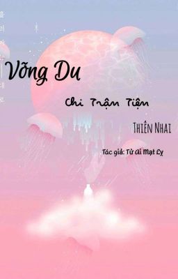 Võng Du Chi Trận Tiện Thiên Nhai