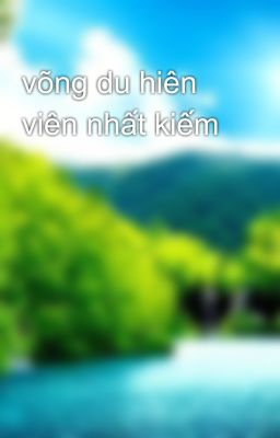 võng du hiên viên nhất kiếm