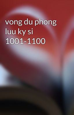 vong du phong luu ky si 1001-1100