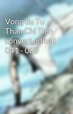 Vong du Tu Than Chi Tien convert edited 041 - 080