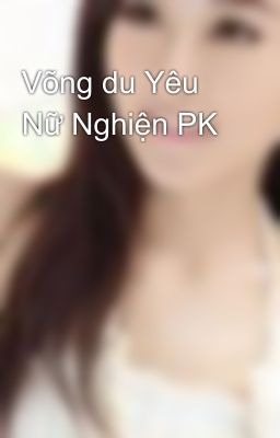 Võng du Yêu Nữ Nghiện PK