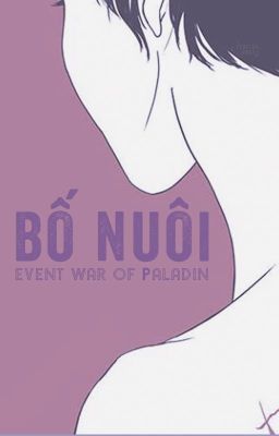 [Vòng III WOP] Bố nuôi