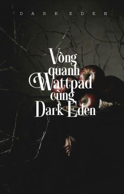 Vòng quanh Wattpad cùng Dark Eden