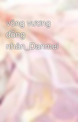 võng vương đồng nhân_Danmei