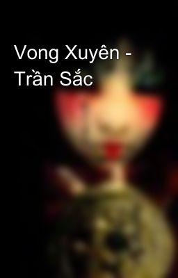 Vong Xuyên - Trần Sắc