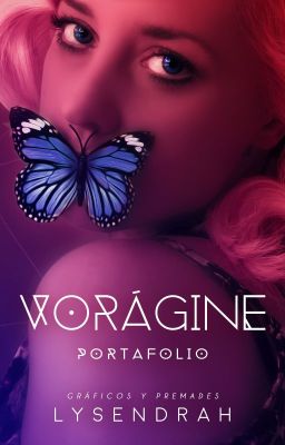 Vorágine || Diseños