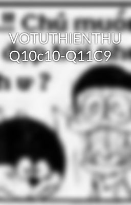 VOTUTHIENTHU Q10c10-Q11C9