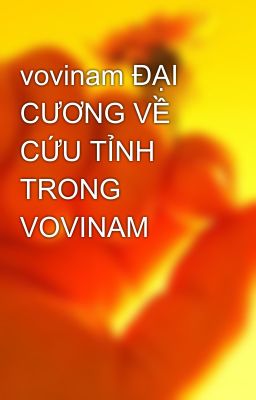 vovinam ĐẠI CƯƠNG VỀ CỨU TỈNH TRONG VOVINAM