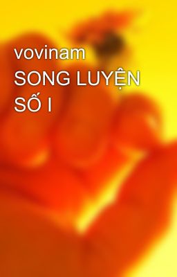 vovinam SONG LUYỆN SỐ I