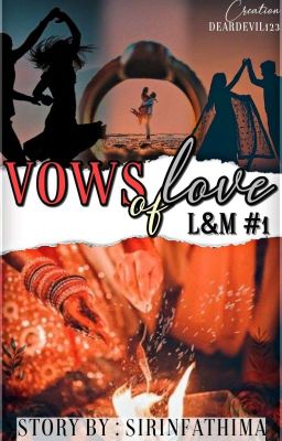 Vows Of Love - An accidental Marriage (L&M #1) {COMPLETED}