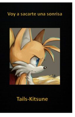 Voy a sacarte una sonrisa *Tails x Sonar*