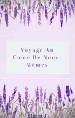 Voyage Au Coeur De Nous-Mêmes