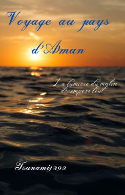 Voyage au pays d'Aman