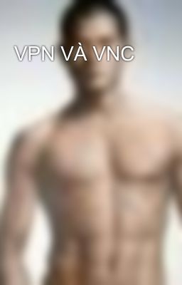 VPN VÀ VNC