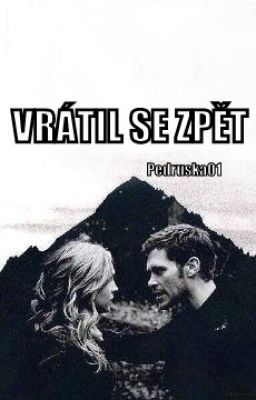 Vrátil se zpět