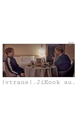 |vtrans|.JiKook au.