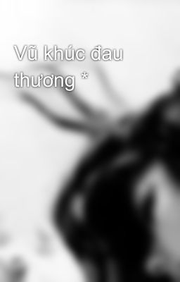 Vũ khúc đau thương *