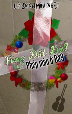 Vùng Đất Đờ9 - Phép màu ở Đờ9