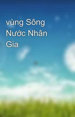 vùng Sông Nước Nhân Gia