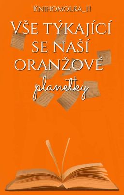 Vše týkající se naší oranžové planetky | Wattpad blog ✓