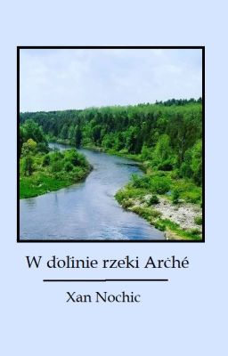 W dolinie rzeki Arché