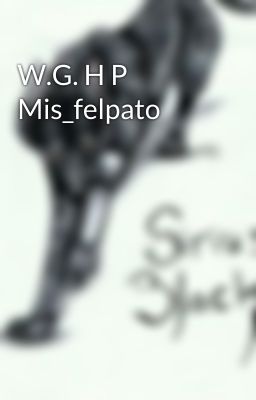 W.G. H P Mis_felpato