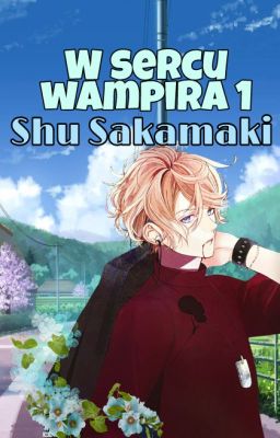 W sercu wampira 1 ♛Shu Sakamaki♛